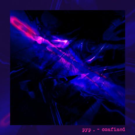 confined | Boomplay Music