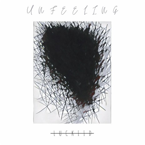 Unfeeling | Boomplay Music