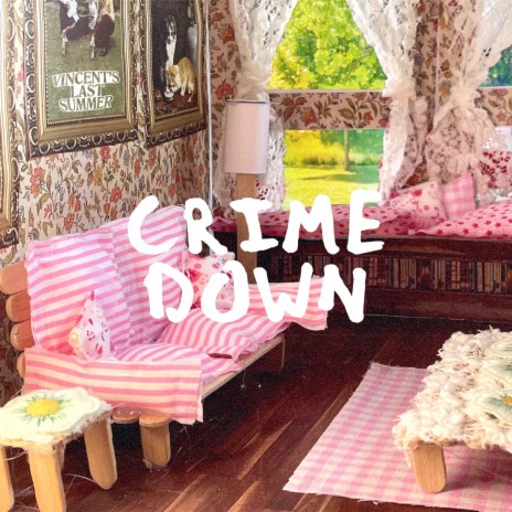 Crime Down | Boomplay Music