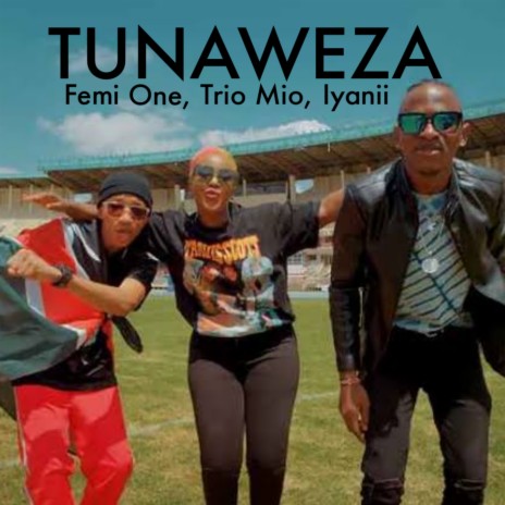 Tunaweza ft. Iyanii & Trio Mio