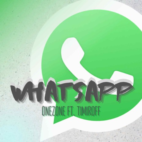 WhatsApp ft. Timiroff | Boomplay Music