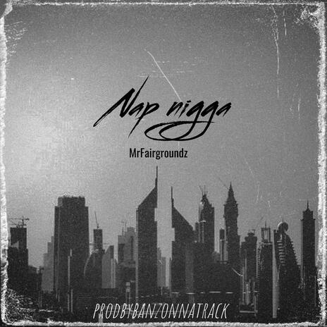 NAP nigga | Boomplay Music