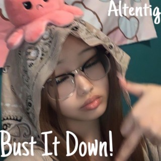 Bust It Down! lyrics | Boomplay Music