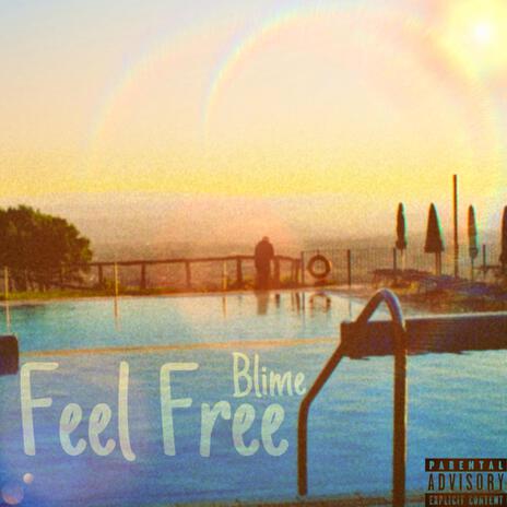 Feel Free | Boomplay Music