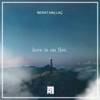 Love Is On Fire lyrics | Boomplay Music