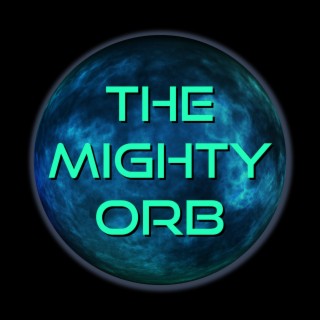 The Mighty Orb