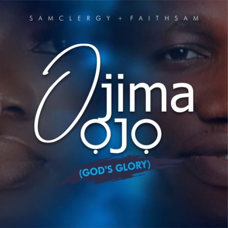 Ojima Ojo (God's Glory) | Boomplay Music