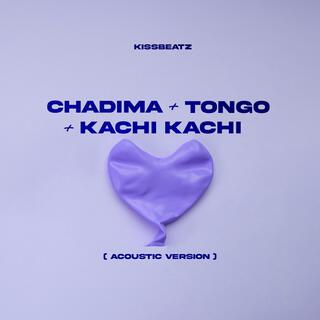 CHADIMA + TONGO + KACHI (Acoustic)