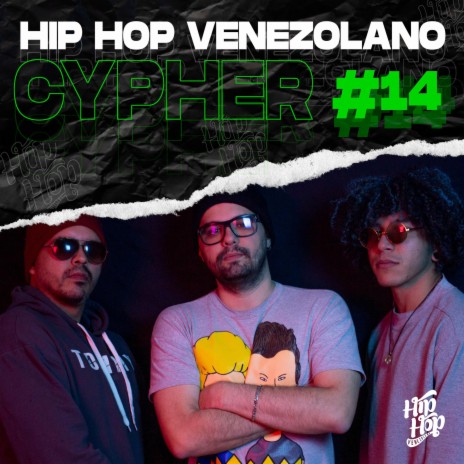 Cypher Hip Hop Venezolano, Pt. 14 ft. Rastagoo, Mestizo zr & Foxter