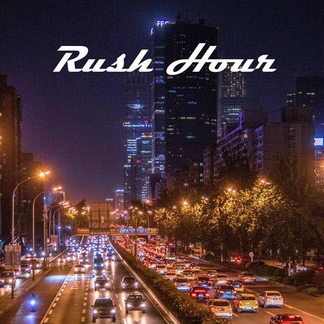 Rush Hour | Boomplay Music