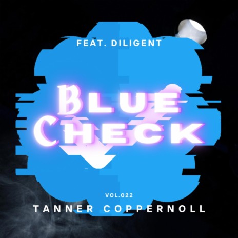 Blue Check ft. Diligent | Boomplay Music