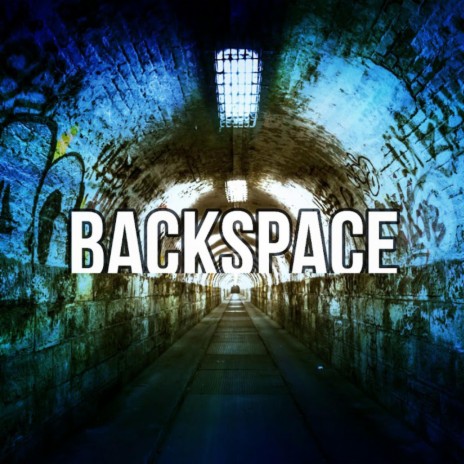 BACKSPACE | Boomplay Music