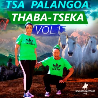 Tsa Palangoa Thaba-Tseka Vol 1