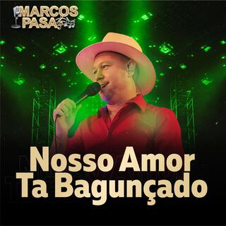 Nosso amor ta bagunçado