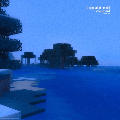 I Could Not | Boomplay Music