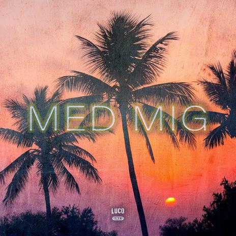 Med Mig | Boomplay Music