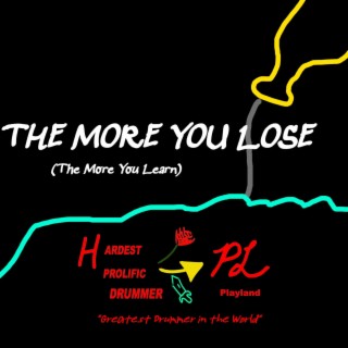 The More You Lose
