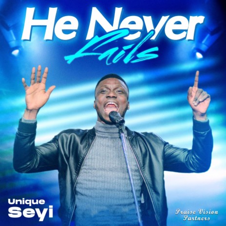 He Never Fails (Live Recording) | Boomplay Music