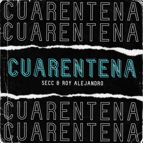 Cuarentena ft. Roy Alejandro | Boomplay Music