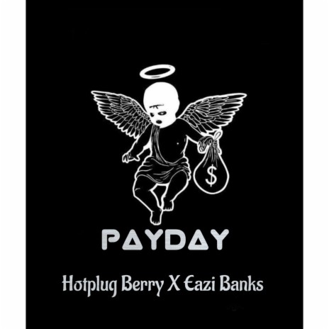 Payday ft. Eazi Banks | Boomplay Music