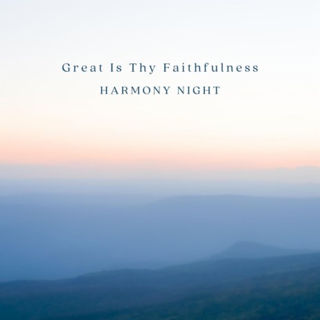 Great Is The Faithfulness (Soft Piano Version)