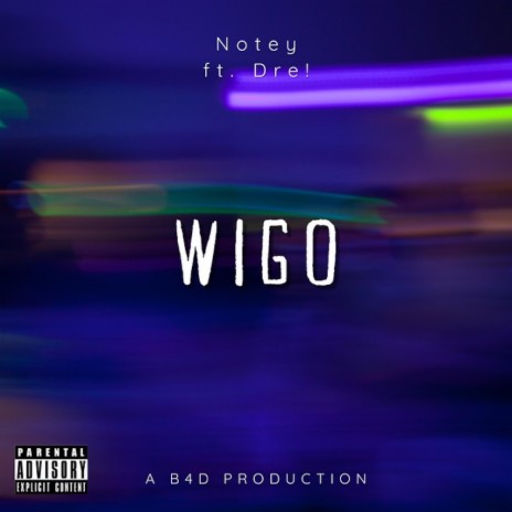 WIGO ft. DRE! | Boomplay Music