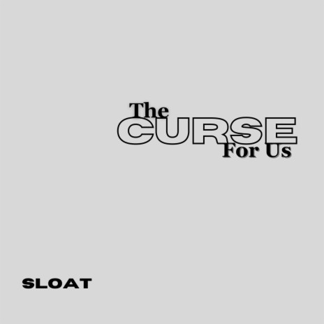 The Curse For Us | Boomplay Music
