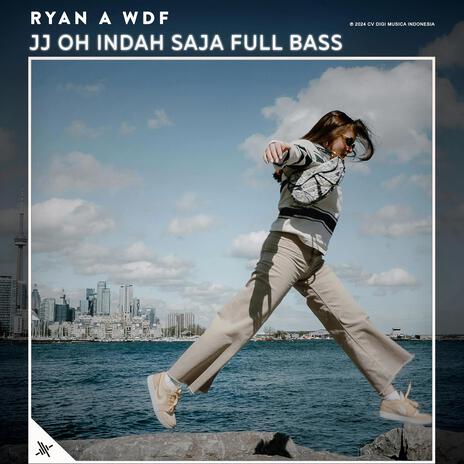 Jj Oh Indah Saja Full Bass | Boomplay Music