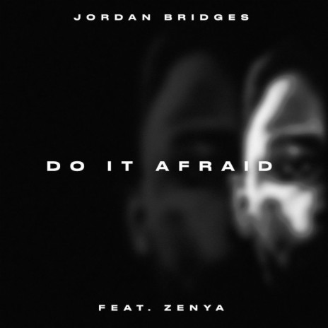 Do it Afraid ft. Zenya | Boomplay Music