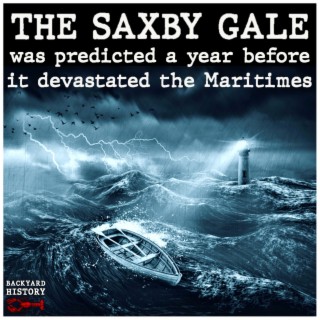 The Saxby Gale: Storm of the Century Predicted A Year Before It Hit