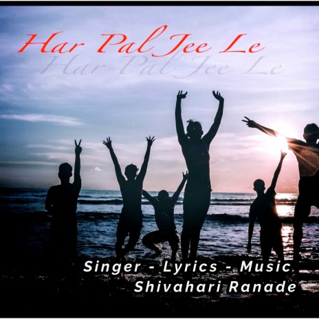 Har Pal Jee Le | Boomplay Music