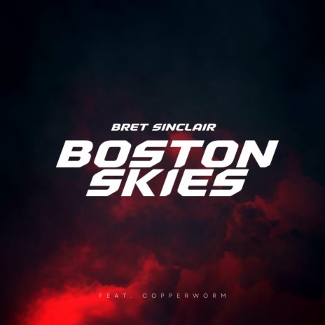 Boston Skies ft. Copperworm | Boomplay Music