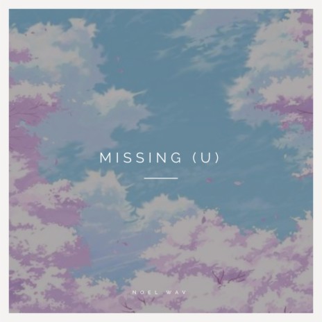 Missing (u) | Boomplay Music