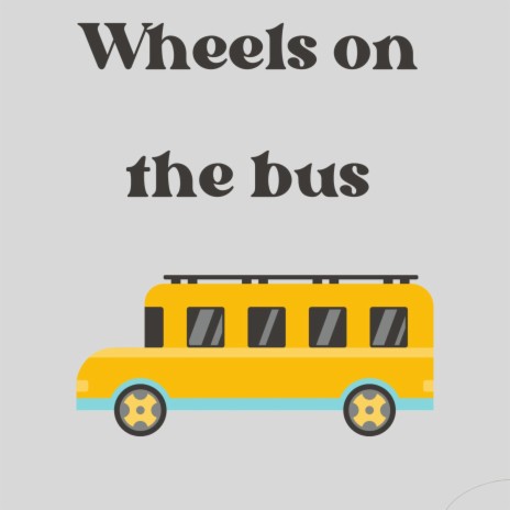 Wheels on the bus | Boomplay Music