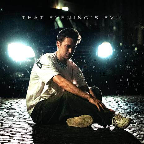 that evening's evil | Boomplay Music