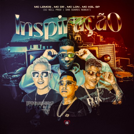 Inspiração ft. MC Lon, MC Kel SP, Love Funk, Mc Dr & Dan Soares NoBeat | Boomplay Music