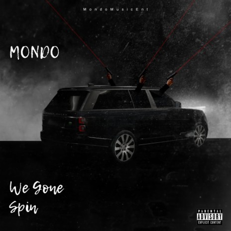 We Gone Spin | Boomplay Music