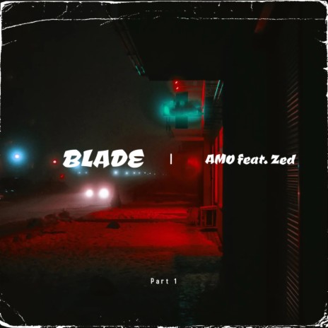 BLADE ft. Zed | Boomplay Music