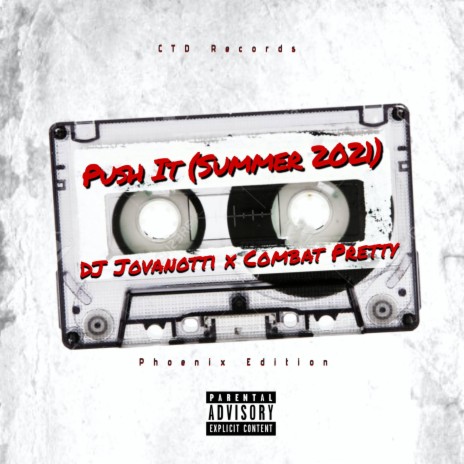 Push It (Phoenix Edition) [Summer 2021] (feat. Combat Pretty) | Boomplay Music