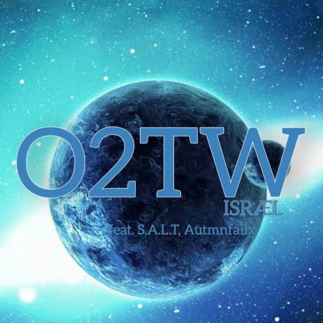 O2TW ft. S.A.L.T & Autmnfallx | Boomplay Music