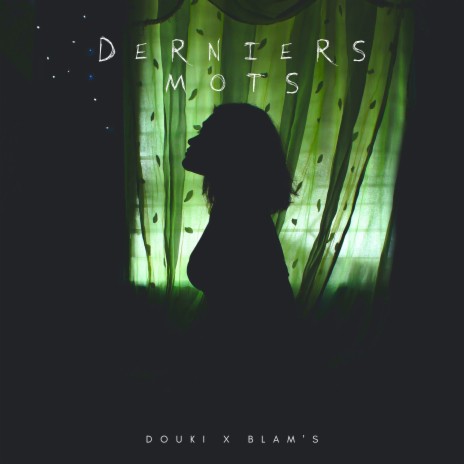 Derniers mots ft. Blam'S | Boomplay Music