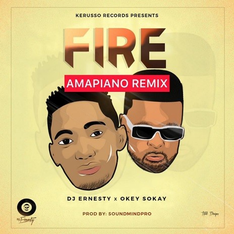 Fire (Amapiano Remix) ft. Okey Sokay | Boomplay Music