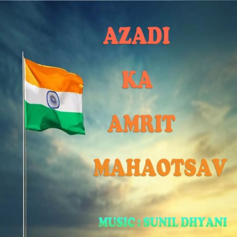 Azadi Ka Amrit Mahotsav | Boomplay Music