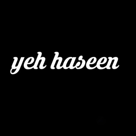 Yeh Haseen (Instrumental) | Boomplay Music
