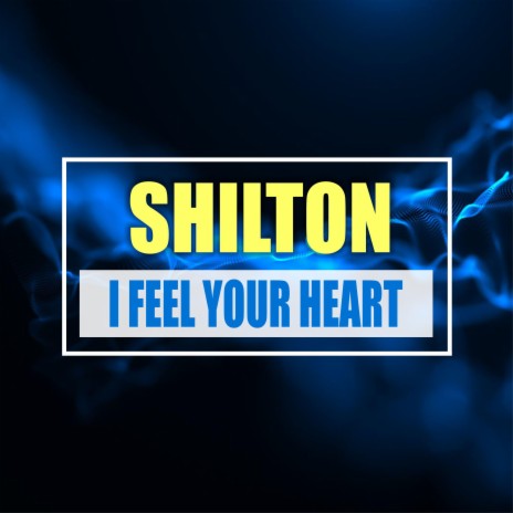 I Feel Your Heart (Radio Mix)