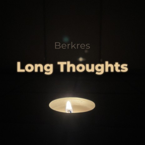 Long Thoughts | Boomplay Music