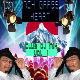 Inch Grass Heart (Club DJ Mix, Vol. 1)
