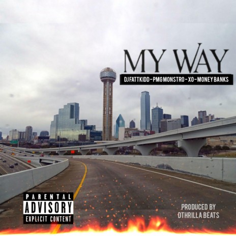 MY WAY ft. X/O, PMG MONSTRO & DJ FATKIDD | Boomplay Music