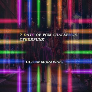 7-Days of VGM Challenge: Cyberpunk