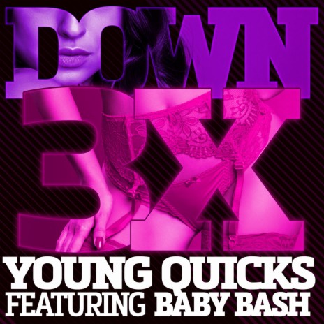 Down 3x ft. Baby Bash | Boomplay Music